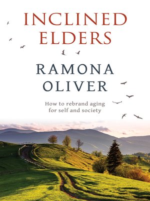 cover image of Inclined Elders: How to rebrand aging for self and society